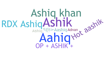 ニックネーム - Ashiq