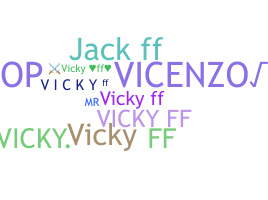 ニックネーム - Vickyff
