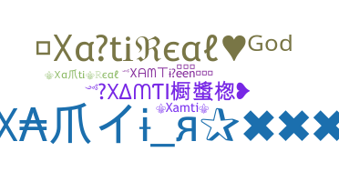 ニックネーム - Xamti