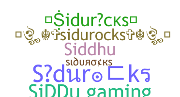 ニックネーム - Sidurocks