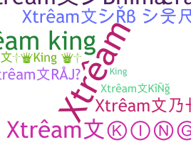 ニックネーム - Xtreamking