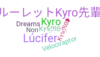 ニックネーム - KyRO