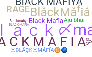 ニックネーム - BlackMafia