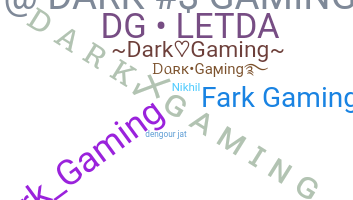 ニックネーム - DarkGaming