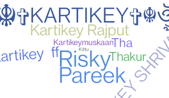 ニックネーム - Kartikey