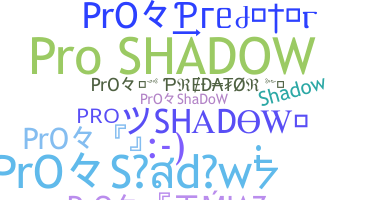 ニックネーム - ProShadow
