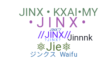 ニックネーム - Jinx