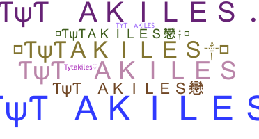ニックネーム - TyTAkiles