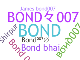ニックネーム - bond007