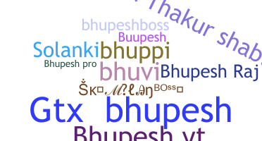 ニックネーム - Bhupesh