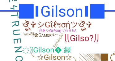 ニックネーム - Gilson