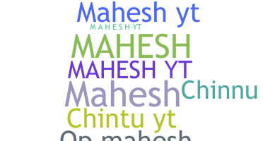 ニックネーム - Maheshyt