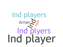 ニックネーム - Indplayers
