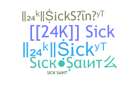 ニックネーム - SickSaint
