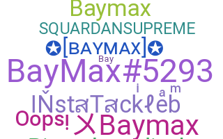 ニックネーム - baymax