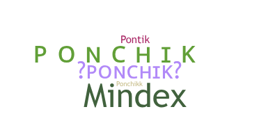 ニックネーム - Ponchik