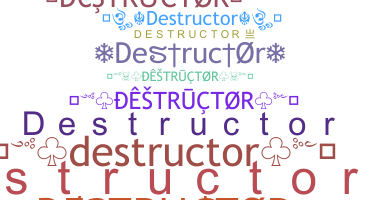 ニックネーム - destructor
