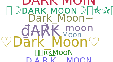 ニックネーム - darkmoon