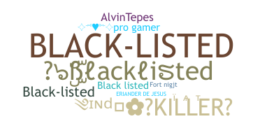 ニックネーム - Blacklisted