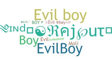 ニックネーム - Evilboy