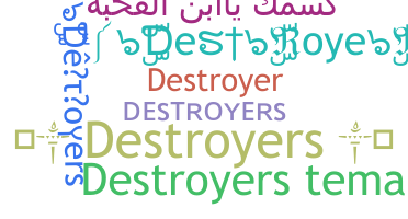 ニックネーム - Destroyers