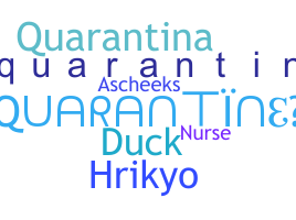ニックネーム - Quarantine