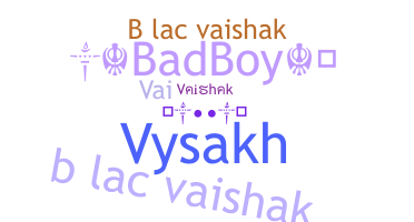 ニックネーム - Vaishak