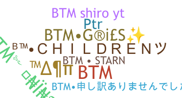 ニックネーム - bTm