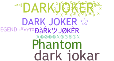ニックネーム - darkjoker