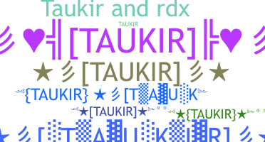 ニックネーム - Taukir