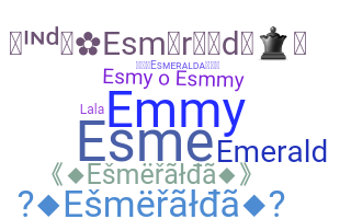 ニックネーム - Esmeralda