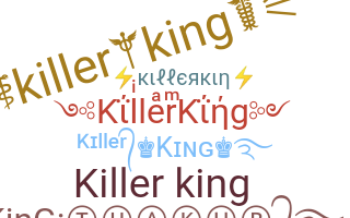 ニックネーム - KillerKing