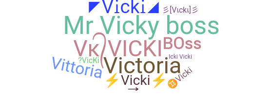 ニックネーム - Vicki