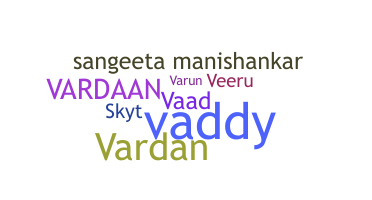 ニックネーム - Vardaan