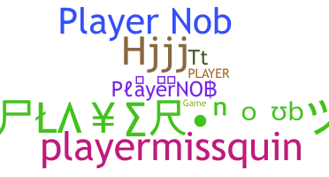 ニックネーム - PlayerNOB