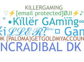 ニックネーム - KillerGaming