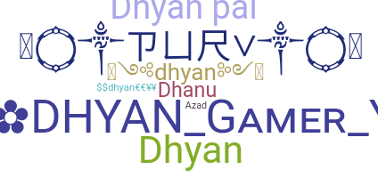 ニックネーム - dhyan