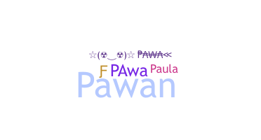 ニックネーム - Pawa