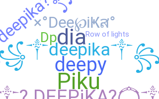 ニックネーム - Deepika