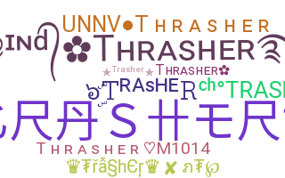 ニックネーム - Trasher