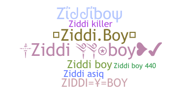 ニックネーム - Ziddiboy