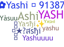 ニックネーム - Yashi