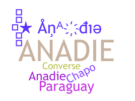 ニックネーム - anadie