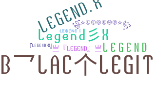 ニックネーム - Legendx