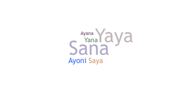 ニックネーム - Sayana