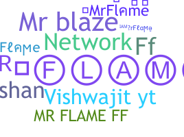 ニックネーム - MrFlame
