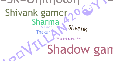 ニックネーム - Shivank