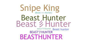 ニックネーム - BeastHunter