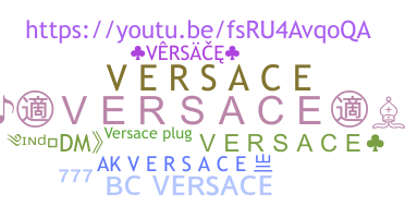 ニックネーム - Versace