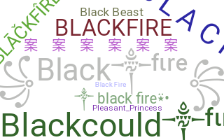 ニックネーム - BlackFire